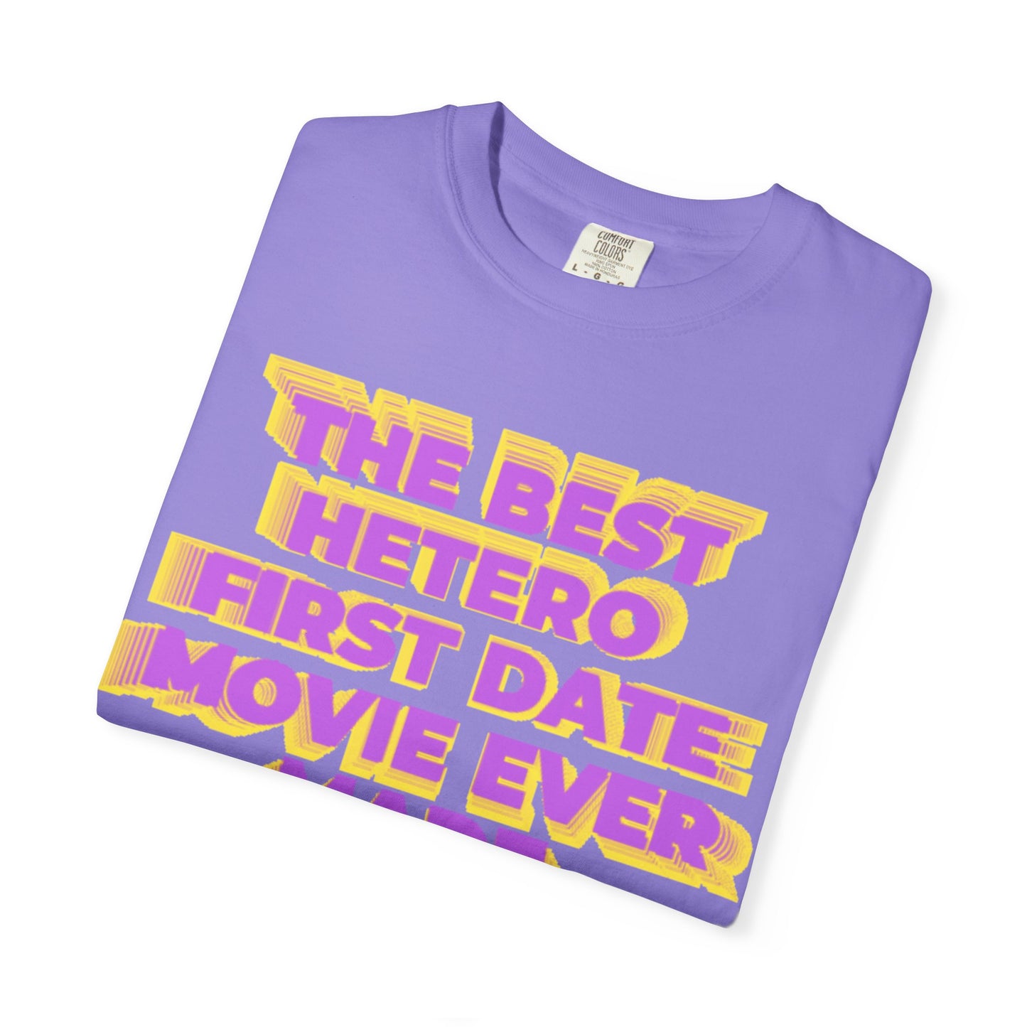 Graphic T-Shirt — "The Best Hetero First Date Movie Ever Made" Retro Bold Tee