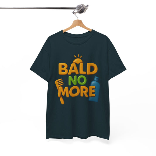 Bald No More Unisex Heavy Cotton Tee - Fun Graphic Shirt for Hair Enthusiasts