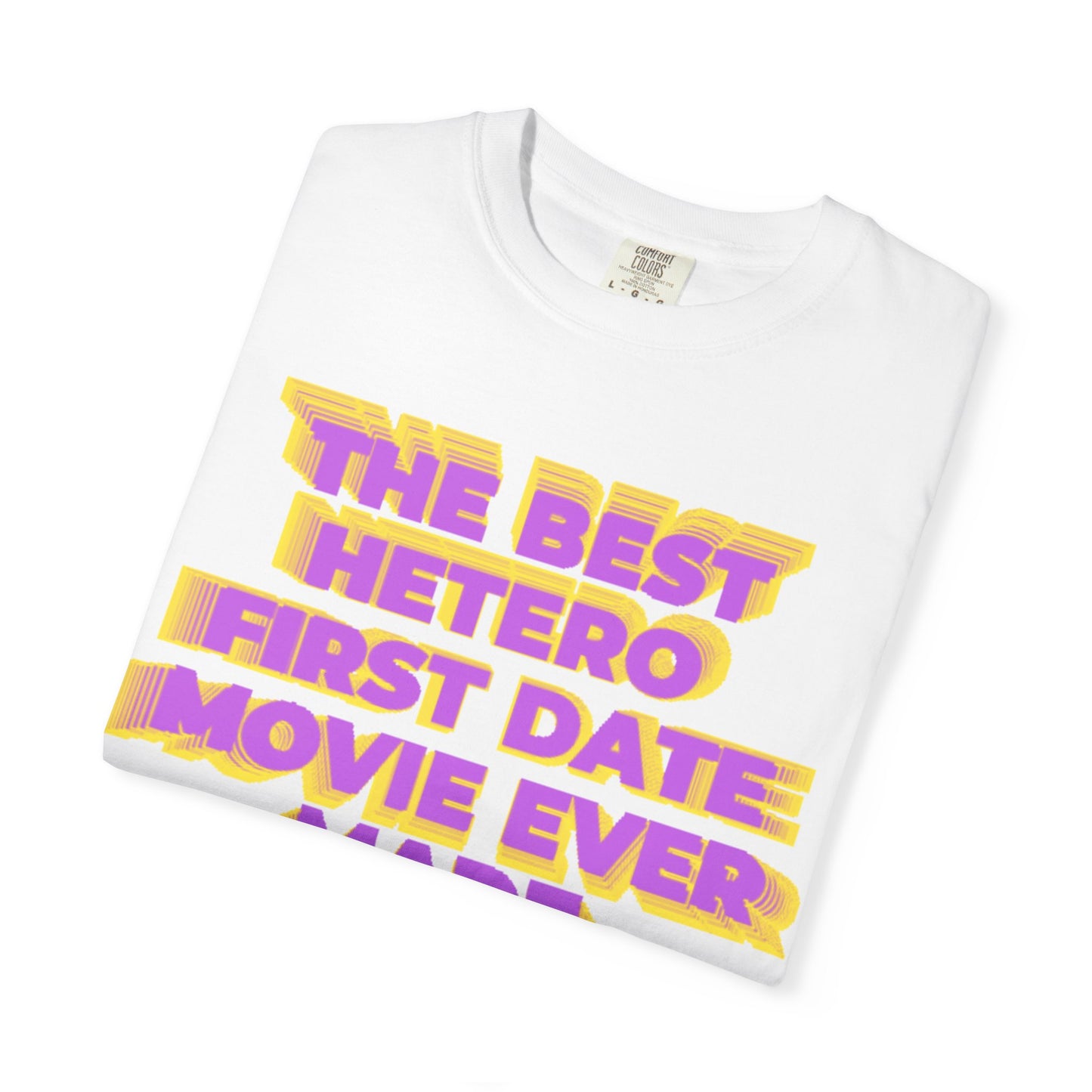 Graphic T-Shirt — "The Best Hetero First Date Movie Ever Made" Retro Bold Tee