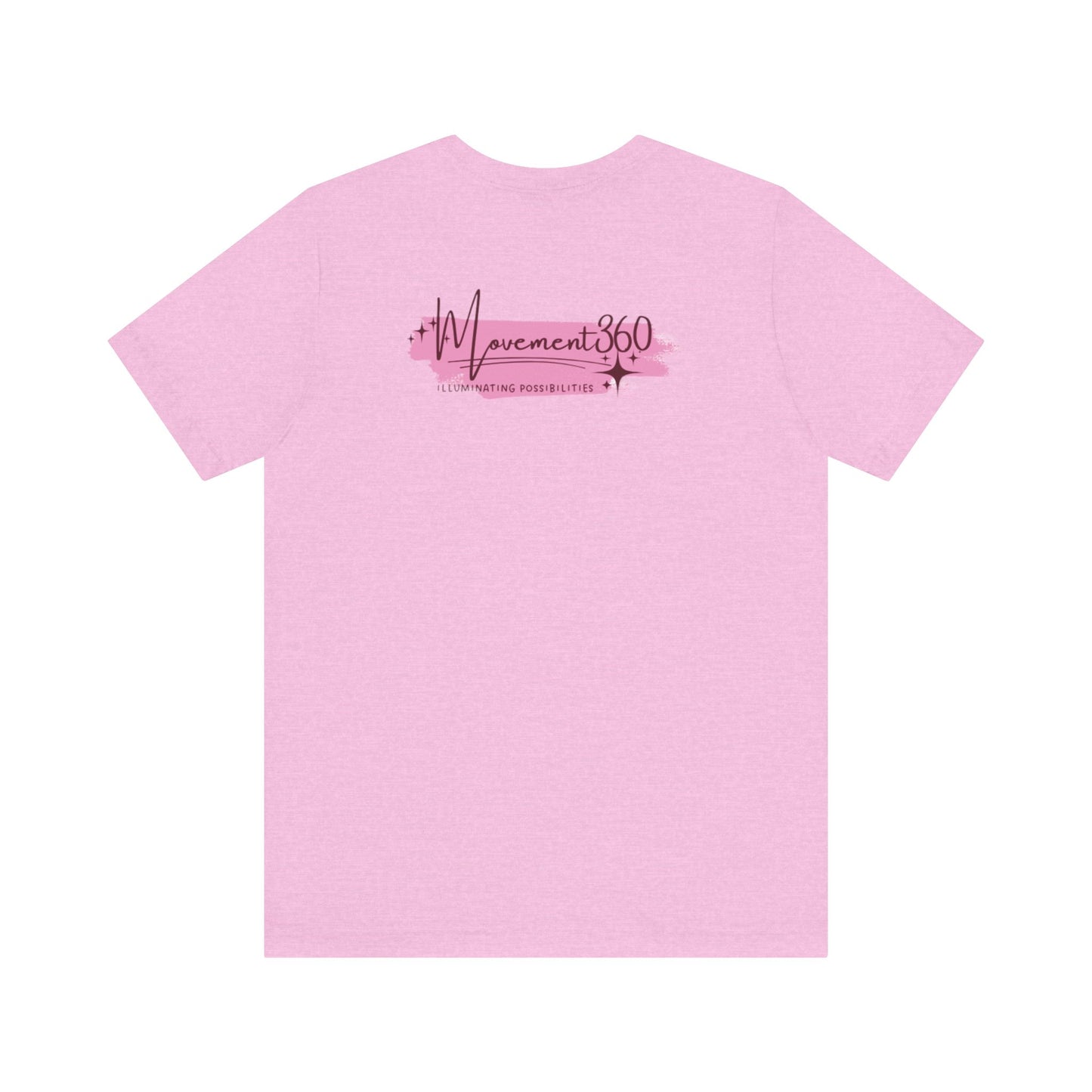 Movement 360 Unisex Tee - Embrace Possibilities in Pink