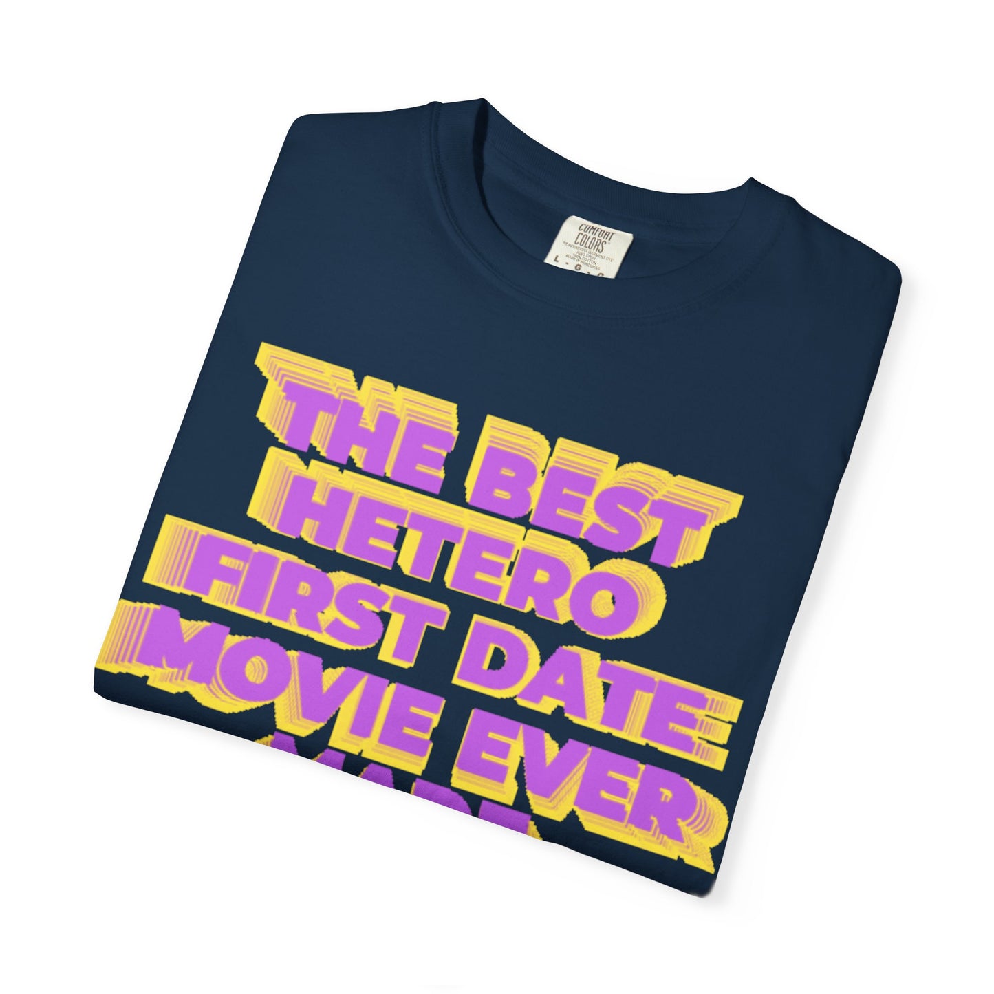 Graphic T-Shirt — "The Best Hetero First Date Movie Ever Made" Retro Bold Tee